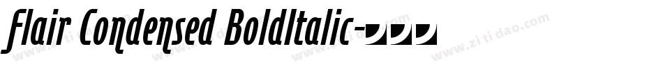 Flair Condensed BoldItalic字体转换